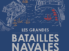Les grandes batailles navales de l’Histoire