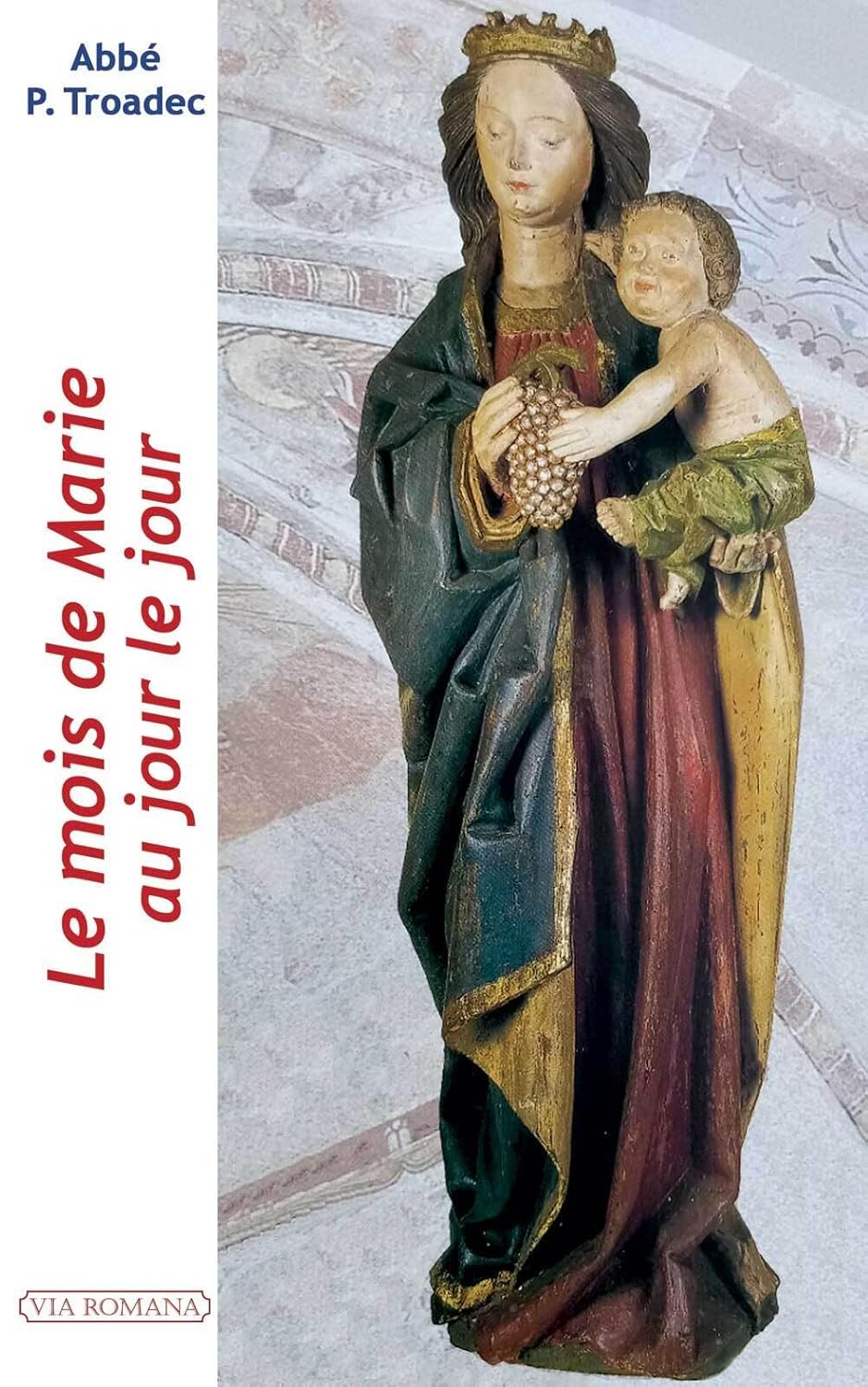 Il manquait terriblement à la collection « Au jour le jour » : Voici Le Mois de Marie de l’abbé Troadec