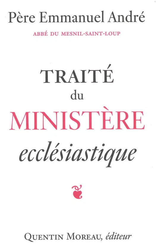 Traité du ministère ecclésiastique, par le Père Emmanuel André, curé du Mesnil-Saint-Loup