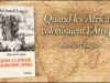 Retour à la vérité historique : « Quand les Africains colonisaient l’Afrique », par Bernard Lugan