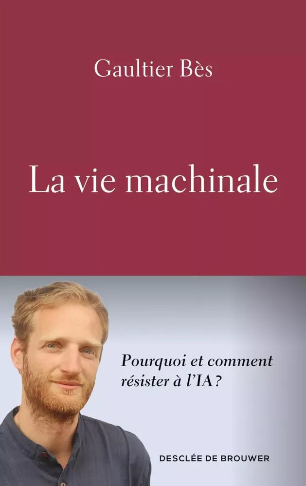 La vie machinale – Comment et pourquoi résister à l’IA ?
