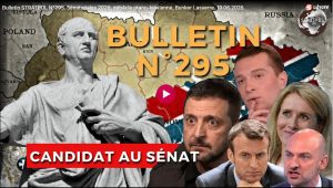 Bulletin N° 295 – Centre d’Analyse Politico-Stratégique – Sénatoriales 2026, débâcle otano-kiévienne, Bunker Lasserre. – 19 juin 2026