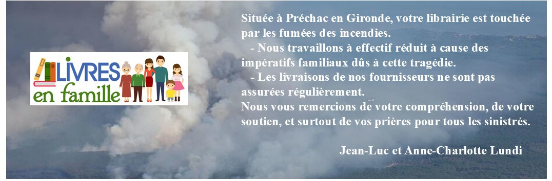 Incendies en Gironde & Livres en famille – Soyez à leurs côtés !